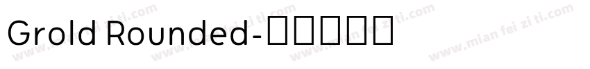 Grold Rounded字体转换